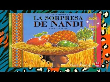 La sorpresa de Nandi, audio cuento infantil, aprende en casa, SEP...