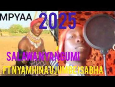 salawa nyangumi ft nyamhina ujumbe isabha 2025 0688531955