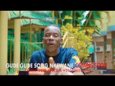 Gude Gude Song Nkewane (ng&39;wana Jose) Officil Video 4KDr Shera 0656144580