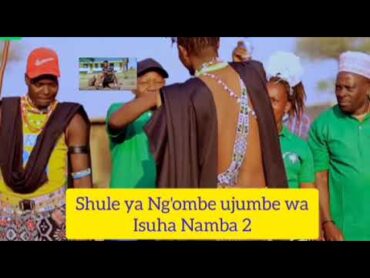 SHULE YA NG&39;OMBE UJUMBE WA ISUHA NAMBA 2 BY MSAMBAZAJI SHULE YA NG&39;OMBE 15 9 2024