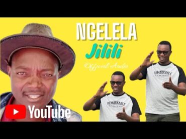 Ngelela  Jilili Official Audio