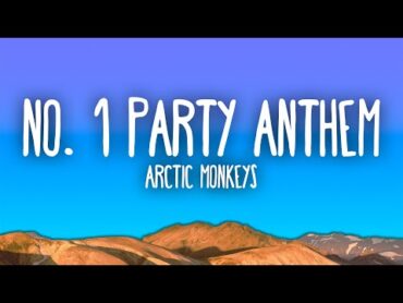 Arctic Monkeys  No. 1 Party Anthem