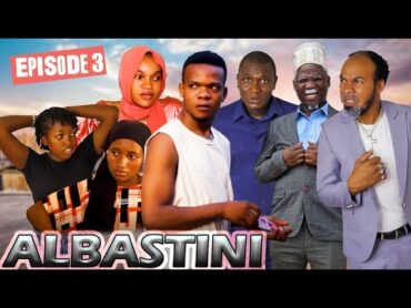 ALBASTINI   Episode 3