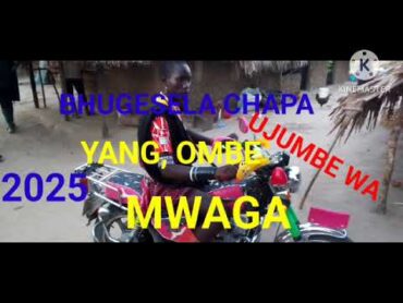 BHUGESELA CHAPA YANG OMBE UJUMBE WA MWAGA 21/2/2025