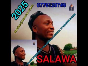 SALAWA NYANGUMI NGAYABHULA FT SAMSONI SHIMBA 0776120749 Msambazaji BHUDOYA STUDIO MPYA 2025