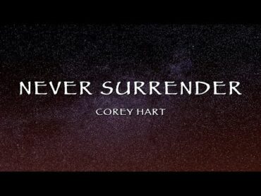 Corey Hart  Never Surrender (Lyrics)