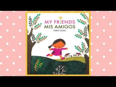 👩🏽🐰 My Friends Mis Amigos  Read Aloud Children&39;s Book  Bilingual Read Along