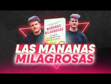 6 Hábitos matutinos de las personas exitosas  📚 La mañana milagrosa [Resumen completo del libro]