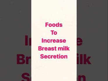 Breast milk increasing foods