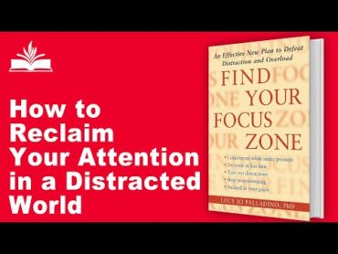 Find Your Focus Zone by Lucy Jo Jo Palladino booksummary Focus