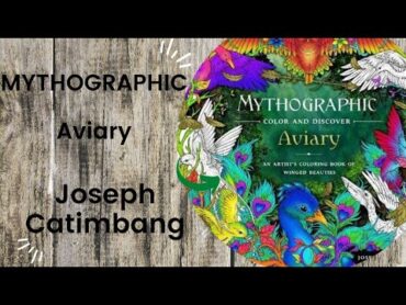 MYTHOGRAPHIC Aviary  Joseph Catimbang // Adult Colouring Book Flip Through