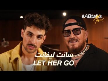 Saint Levant  Let Her Go feat. Cheb Bilal (ABtalks Music)