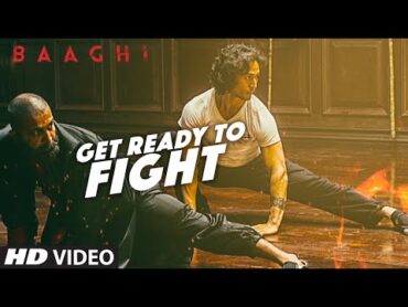 Get Ready To Fight Full Video Song  BAAGHI  Tiger Shroff, Grandmaster Shifuji  Benny Dayal