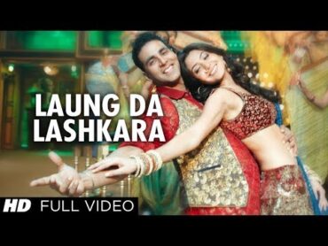 Laung Da Lashkara (Official full song) "Patiala House"  Feat. Akshay Kumar