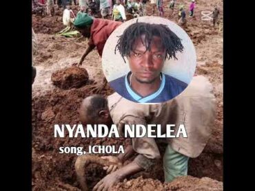 NYANDA NDELEA FT NELEMI MBASANDO SONG ICHOLA