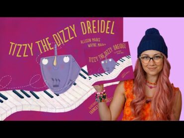 Kids Book Read Aloud: Tizzy the Dizzy Dreidel by Allison and Wayne Marks