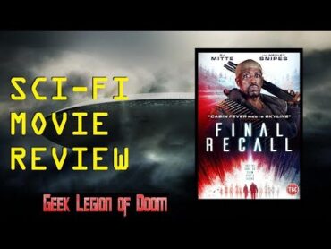 FINAL RECALL ( 2017 Wesley Snipes ) aka THE RECALL Alien Invasion SciFi Movie Review