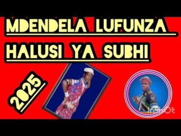 MDENDELA LUFUNZA HARUSI YA SUBHI MPYA BY MSAMBAZAJI LUFUNZA MANYANDA 2025