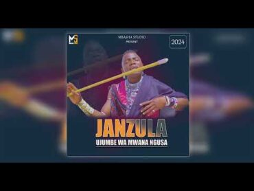 JANZULA UJUMBE WA MWANANGUSA BY MBASHA STUDIO 2024