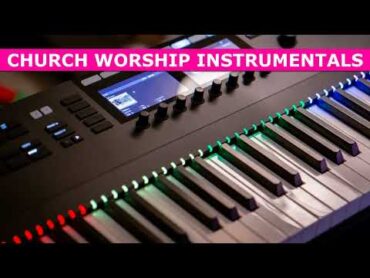 BEST CHURCH WORSHIP INSTRUMENTALS 2025