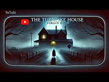 🏚️ The Turnpike House by Fergus Hume  Part 2 (Chapters 1630)  Mystery Audiobook 🎧