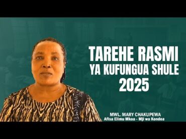 TAREHE RASMI YA UFUNGUZI WA SHULE 2025  MWL. CHAKUPEWA