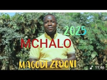 2025 MAGODI ZEDONI SONG MCHALO By MBASHA STUDIO dj KIFALU