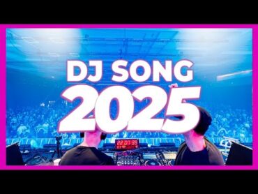 DJ SONG 2025  Remixes & Mashups of Popular Songs 2025  DJ Remix Club Music New Disco Dj Mix 2024 🥳