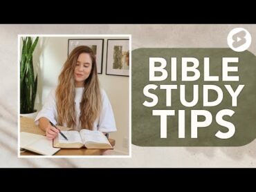 Bible Study Tips for Beginners  My Bible Study Routine + How I Study the Bible