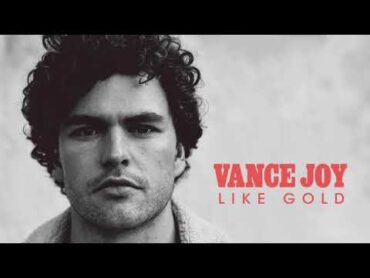 Vance Joy  Like Gold [Official Audio]