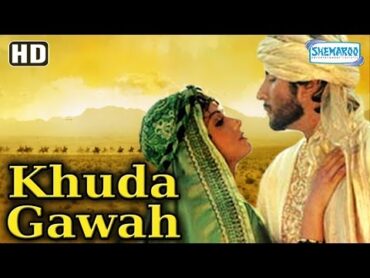 Khuda Gawah {HD} (With Eng Subtitles)   Amitabh Bachchan  Sridevi  Nagarjuna  Danny Denzongpa