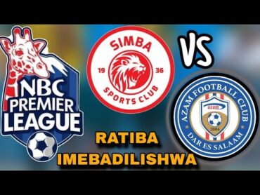 TFF Wabadilisha Ratiba ya Mechi ya SIMBA SC Dhidi ya AZAM FC, Mechi Imesogezwa Mbele Sababu Zatajwa