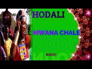 HODALI MWANA CHALE ,,,,,,,, NDOA , Official video