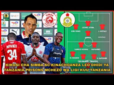 KIKOSI CHA SIMBA SC KINACHOANZA LEO DHIDI YA TANZANIA PRISONS MCHEZO WA LIGI KUU TANZANIA