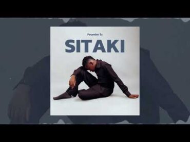 Founder TZ  Sitaki (Official Audio)