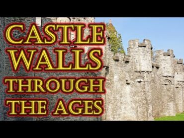 How Castle Walls Developed Throughout the Ages   Anatomy of Castles