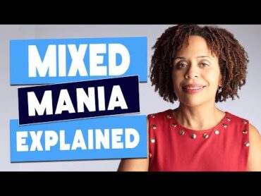 What is Mixed Mania and How Do We Treat It?