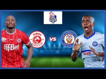 🔴LIVE: SIMBA SC VS AZAM FC  LIGI KUU NBC  UWANJA BENJAMIN MKAPA.