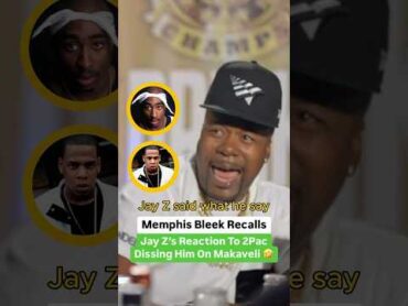 Memphis Bleek Recalls Jay Z’s Reaction To 2Pac Dissing Him On Makaveli