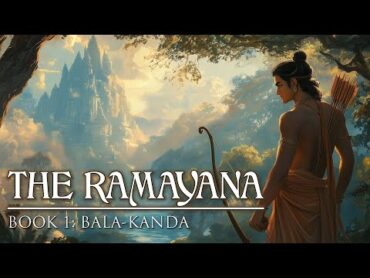 THE RAMAYANA  Book 1 BalaKanda  Full Audiobook, Epic Hindu Mythology