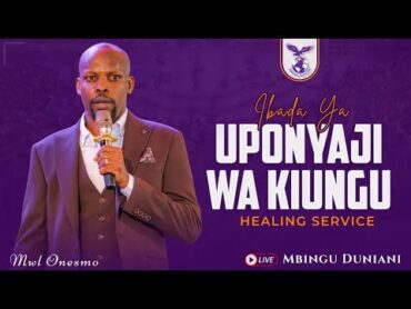 IBADA YA UPONYAJI WA KIUNGU (HEALING SERVICE)  MWL. ONESMO  08 FEBRUARY 2025.