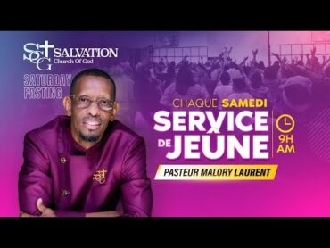 Service de Jeune  Salvation Church of God  02/8/2025 Pasteur Malory Laurent