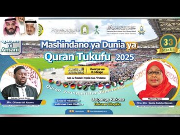 🔴 LIVE FAINALI YA MASHINDANO YA DUNIA YA QURAN TUKUFU, 2025   KWA MKAPA DSM