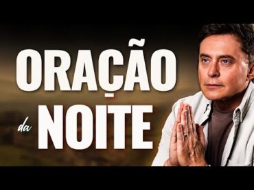 ORAÇÃO DA NOITE  Orando Por Algo Muito Difícil  Fábio Teruel