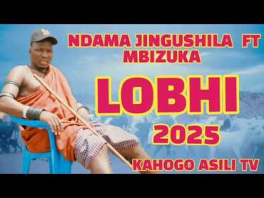 Ndama Jigushilaga Mbizuka  Lobhi ByKahogo msambazaji wa nyimbo asili Tv 2025