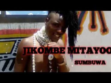 JIKOMBE MITAYOUJUMBE WA SUMBUWA+255787312313